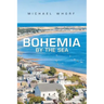 Bohemia by the Sea