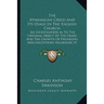 The Athanasian Creed And Its Usage In The English Church: An Investigation As To The Original Object Of The Creed And The Growth Of Prevailing Misconc