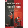 Detective Molly & the Old Man-Two Detective Story Collections: Lady Molly of Scotland Yard & The Case of Miss Elliott