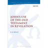 John's Use of the Old Testament in Revelation