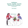 SaltShaker Spanish-English-Spanish Food & Wine Dictionary - Second Edition
