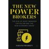 The New Power Brokers: The Rise of Asset Manager Capitalism and the New Economic Order