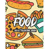 Food Adult Coloring Book: Tasteful Food Illustrations And Designs To Color, A Coloring Collection Of Food Images For Food Lovers
