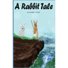 A Rabbit Tale: Book 1