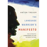 The Language Warrior's Manifesto: How to Keep Our Languages Alive No Matter the Odds