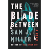 The Blade Between