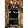 Prophecy and History in Relation to the Messiah