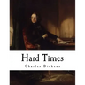 Hard Times: Charles Dickens