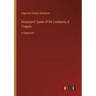 Rosamund, Queen of the Lombards; A Tragedy: in large print