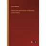 Patent Laws and Practice of Obtaining Letters Patent