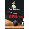 Tipu Sultan The Tyrant of Mysore