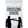 Letting Go of Criticizing Others