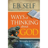 Ways of Thinking about God: The Bible, Philosophy, and Science