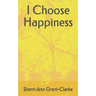 I Choose Happiness