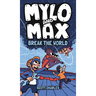 Mylo and Max Break the World