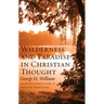 Wilderness and Paradise in Christian Thought