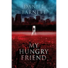 My Hungry Friend
