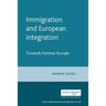 Immigration and European Integration