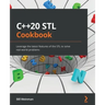 C++20 STL Cookbook: Leverage the latest features of the STL to solve real-world problems