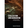 Civilization and Barbarism: Punishing Criminals in the Twenty-First Century