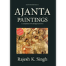 Ajanta Paintings: A compilation of 84 abridged narratives