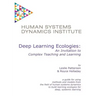 Deep Learning Ecologies: An Invitation to Complex Teaching and Learning