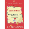 Learn to Read: Learn to Read Sight Words for Beginner Readers, List of Sight Words for 1st, 2nd and 3nd Grade
