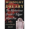 Midnight Dreary: The Mysterious Death of Edgar Allan Poe