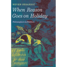 When Reason Goes on Holiday: Philosophers in Politics
