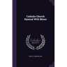 Catholic Church Hymnal With Music