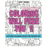 Pattern Coloring Book for Grown-Ups: Just Enough Coloring Will Free You!! Relaxation and Creativity