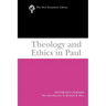 Theology and Ethics in Paul