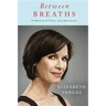 Between Breaths: A Memoir of Panic and Addiction