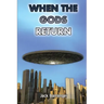When the Gods Return