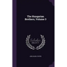 The Hungarian Brothers, Volume 3