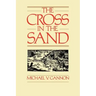 The Cross in the Sand: The Early Catholic Church in Florida, 1513-1870