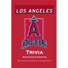 Los Angeles Angels Trivia Questions & Answers: Brief Questions & Interesting Facts on Angels Baseball: Gifts for Die-Hard Fan