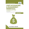 Cost Accounting and Management Essentials You Always Wanted To Know