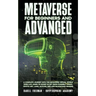 Metaverse For Beginners and Advanced: A Complete Journey Into the Metaverse Virtual World (Web 3.0): Learn to Invest in NFT (Non-Fungible Token), Cryp
