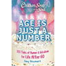 Chicken Soup for the Soul: Age Is Just a Number: 101 Stories of Humor & Wisdom for Life After 60