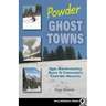 Powder Ghost Towns: Epic Backcountry Runs in Colorado's Lost Ski Resorts