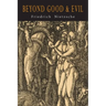 Beyond Good and Evil