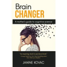 Brain Changer: A Mother's Guide to Cognitive Science