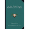 A New Story Book For Children (1864)