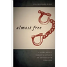 Almost Free: A Story about Family and Race in Antebellum Virginia