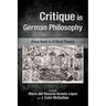 Critique in German Philosophy: From Kant to Critical Theory