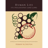 Human Life Its Philosophy and Laws; An Exposition of the Principles and Practices of Orthopathy