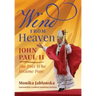 Wind From Heaven: John Paul II-The Poet Who Became Pope