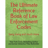 The Ultimate Reference Book of Law Enforcement Codes: Gang slang and much more