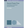 Sound-Power Flow: A Practitioner's Handbook for Sound Intensity